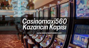 Casinomaxi560 Kazancın Kapısı