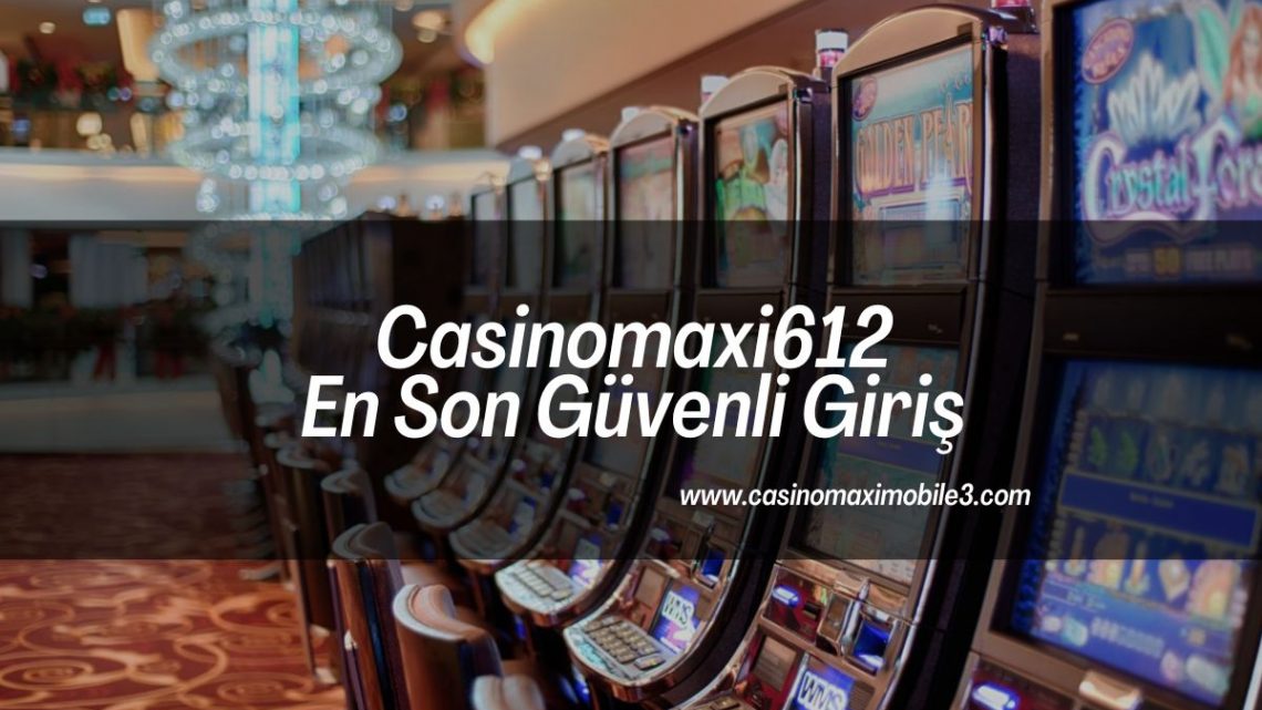 Casinomaxi612-casinomaximobile3-casinomaxigiris-casinomaxi