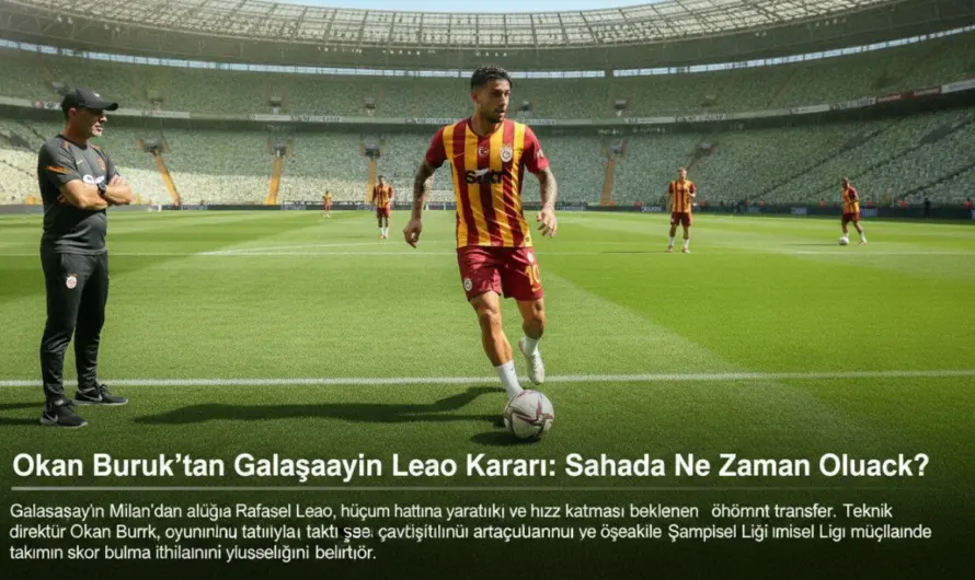 Leao İçin Galatasaray’ın Yol Haritası Netleşiyor